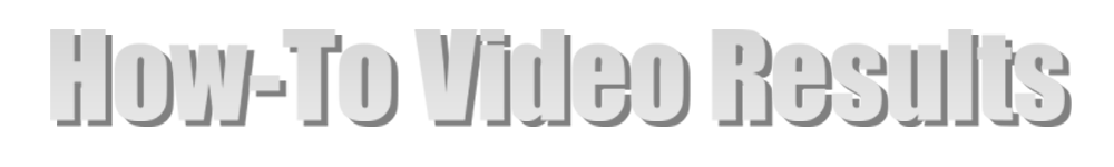 How-To Video Results